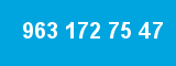 963 172 75 47 963 172 75 47